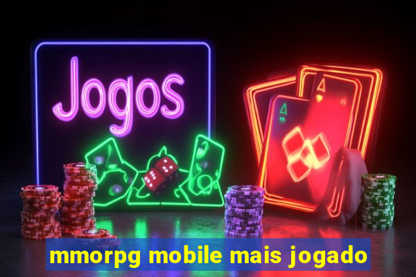 mmorpg mobile mais jogado